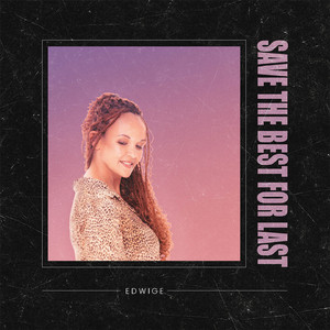 Save The Best For Last