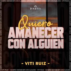 Quiero Amanecer Con Alguien