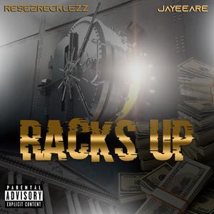 Racks Up (feat. Rese2Recklezz & Jayee'Are)