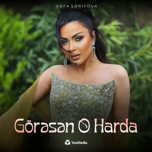 Görəsən O Harda