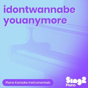 idontwannabeyouanymore (Originally Performed by Billie Eilish) (Piano Karaoke Version)