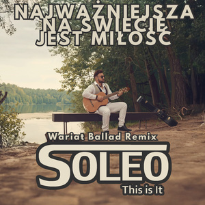 Najważniejsza na świecie jest miłość (Wariat Ballad Remix)