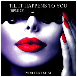 Til It Happens to You (Bpm128)