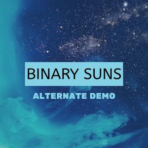 Binary Suns (Alternate Demo)