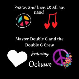 Peace and Love is all we need (feat. Ochuwa)