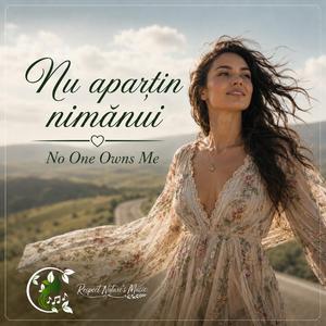 Nu aparțin nimănui (No One Owns Me)