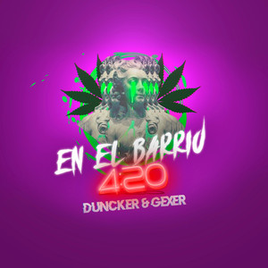 En El Barrio 4:20 (feat. Gexer)