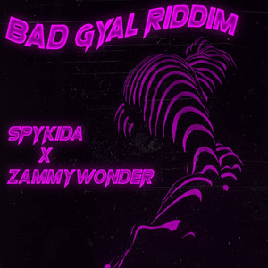 Bad Gyal Riddim
