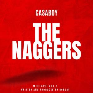 The Naggers (feat. Arhm Jake)