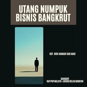 Utang numpuk Bisnis Bangkrut (feat. Ust. Nur Ahmadi Kak Mad)