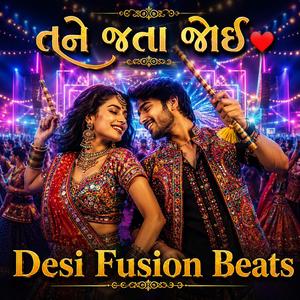 તને જાતા જોઈ - Gujarati EDM Dance Beats | Garba Love