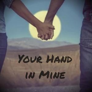Your Hand in Mine