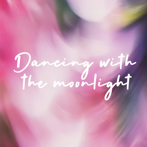 Dancing with the moonlight（月光舞会） (Mix)