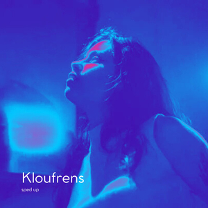 Kloufrens (Sped Up)