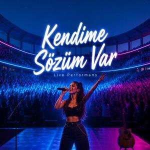 Kendime Sözüm Var (Live)