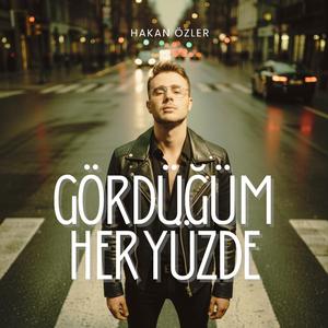 Gördüğüm Her Yüzde