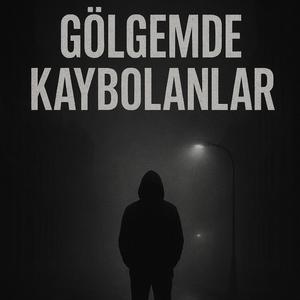 Gölgemde Kaybolanlar