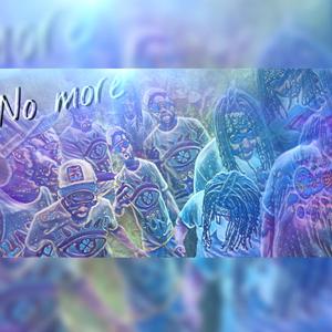 No more (feat. Ant money)