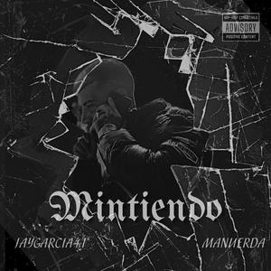 Mintiendo (feat. MANUERDA)