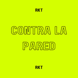 Contra La Pared (Rkt)
