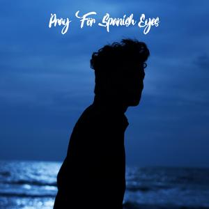 Pray For Spanish Eyes