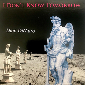 I Don't Know Tomorrow