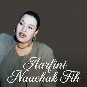 Aarfni Naachak Fih
