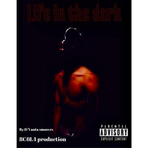Life in the dark