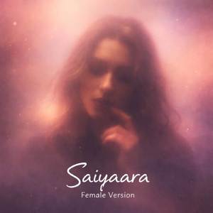 Saiyaara (Female Version)