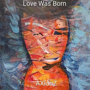 Love Was Born