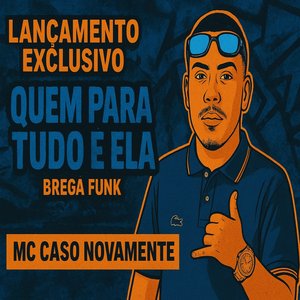 Quem Para Tudo e Ela