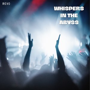Whispers in the Abyss