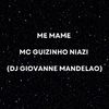 DJ Giovanne Mandelão - Me Mame