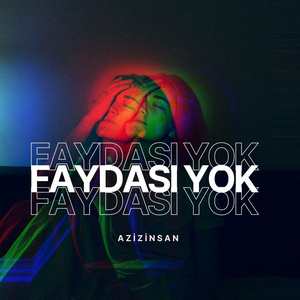 Faydası Yok