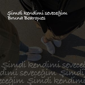 Şimdi kendimi seveceğim