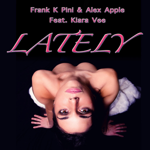 Lately (Alex Apple Pump Extended Mix)