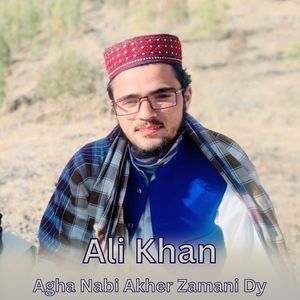Agha Nabi Akher Zamani Dy