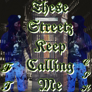 These streetz keep calling me
