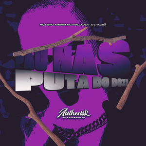 Pau nas Puta do Doze