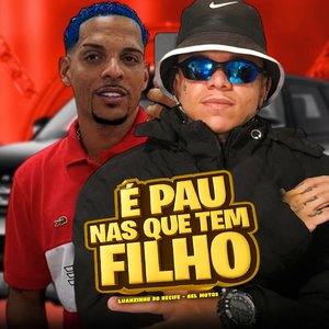 É Pau nas Que Tem Filho