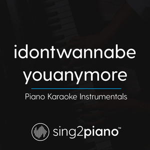 idontwannabeyouanymore (Originally Performed by Billie Eilish) (Piano Karaoke Version)
