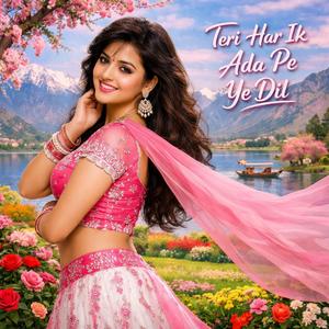 Teri Har Ik Ada Pe Ye Dil