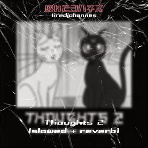Thoughts 2 (feat. Luzify) (slowed + reverb)