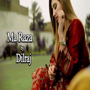 Ma Raza (feat. Dilraj)