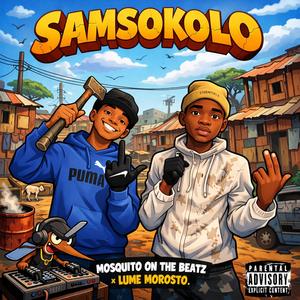 SAMSOKOLO (feat. MOSQUITO ON THE BEATZ & MALOME DHEMET)