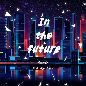 In the future（Long.ver）
