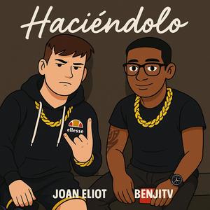 Haciendolo (feat. Joan eliot)
