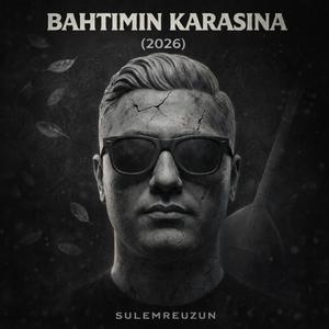 Bahtımın Karasına (2026)