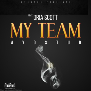 My Team (feat. Dria Scott)