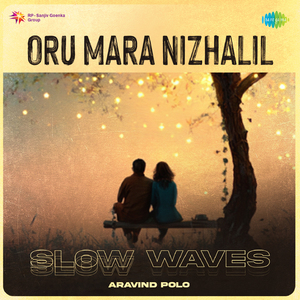 Oru Mara Nizhalil - Slow Waves